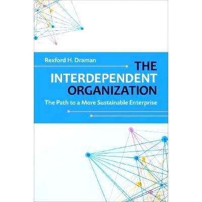预订 The Interdependent Organization: The Path to a More Sustainable Enterprise: 9781783532919