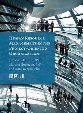 【预订】Human Resource Management in the Project-Oriented Organization 9781933890364