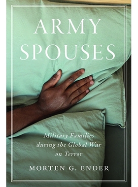 预订 Army Spouses: Military Families during the Global War on Terror 军人配偶：全球反恐战争期间的军人家庭: 9780813950051