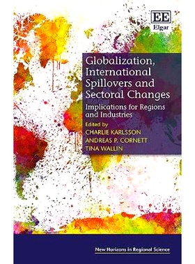 预订 Globalization, International Spillovers and Sectoral Changes: Implications for Regions and Industries 全球化，国际
