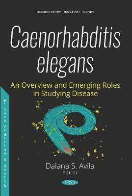 [预订]Caenorhabditis elegans - An Overview and Emerging Roles in Studying Disease 9781536149463