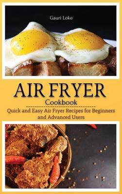 [预订]Air Fryer Cookbook: Quick and Easy Air Fryer Recipes for Beginners and Advanced Users. (Hardcover) 9781803608167