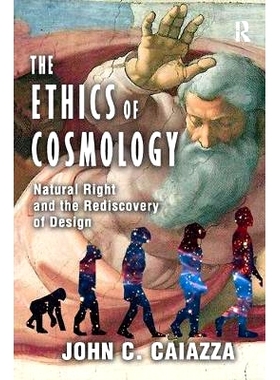 预订 The Ethics of Cosmology: Natural Right and the Rediscovery of Design: 9781138515833