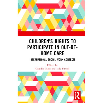 预订 Children’s Rights to Participate in Out-of-Home Care: International Social Work Contexts 儿童参与户外护理的权利：