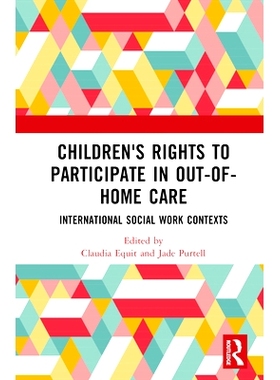 预订 Children’s Rights to Participate in Out-of-Home Care: International Social Work Contexts 儿童参与户外护理的权利：