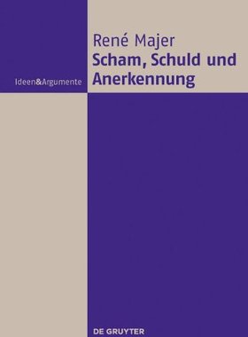 【预订】Scham, Schuld und Anerkennung 9783110297867