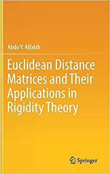 【预售】Euclidean Distance Matrices and Their Applications in Rigidity Theory