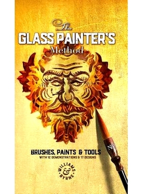 预订 The Glass Painter's Method: Brushes, Paints & Tools