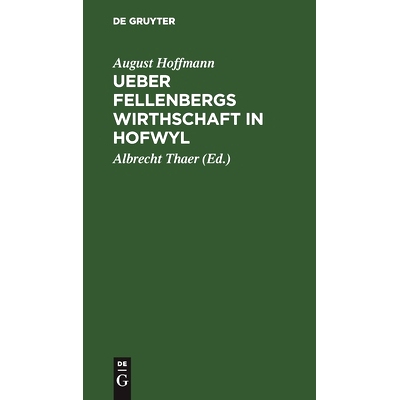 预订 Ueber Fellenbergs Wirthschaft in Hofwyl: 9783111308975