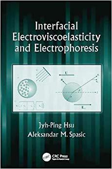 【预售】Interfacial Electroviscoelasticity and Electrophoresis