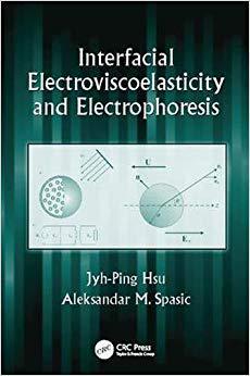 【预售】Interfacial Electroviscoelasticity and Electrophoresis
