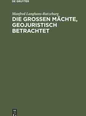 【预订】Die großen Mächte, geojuristisch betrachtet 9783486762495