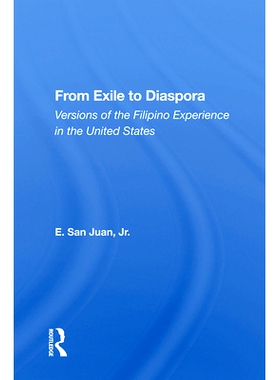 预订 From Exile to Diaspora: Versions of the Filipino Experience in the United States: 9780367009762