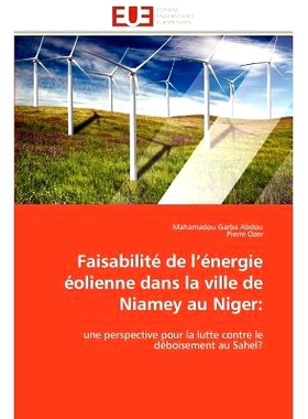 预订 Faisabilit de L’ Nergie Olienne Dans La Ville de Niamey Au Niger: 9786131595462