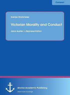 [预订]Victorian Morality and Conduct: Jane Austens Representation 9783954891146