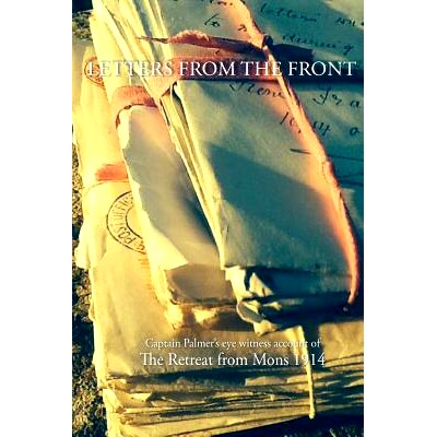 预订 Letters from the Front 1914: Capt Palmer’s account of The Retreat from Mons 1914: 9781499516425