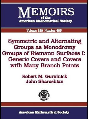 【预售】Symmetric and Alternating Groups as Monodromy Groups of Riemann Surfaces I: Generic Covers and Covers with...