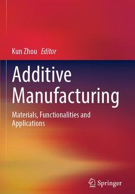 [预订]Additive Manufacturing: Materials, Functionalities and Applications 9783031047237