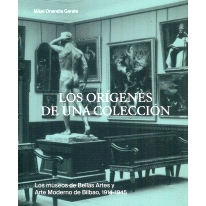 预订 Los orígenes de una colección : los museos de Bellas Artes y Arte Moderno de Bilbao, 1914-1945: 9788418171185