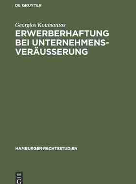 【预订】Erwerberhaftung bei Unternehmensveräußerung 9783111255705
