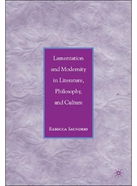 预订 Lamentation and Modernity in Literature, Philosophy, and Culture: 9781403983855