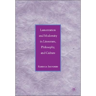 预订 Lamentation and Modernity in Literature, Philosophy, and Culture: 9781403983855