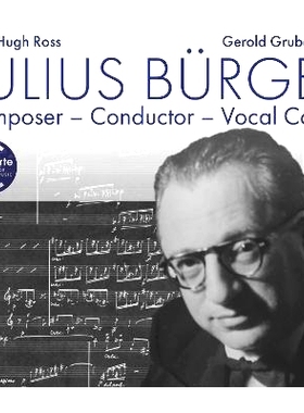 预订 Julius Bürger: Composer – Conductor – Vocal Coach 朱利叶斯-布尔格：作曲家-指挥家-声乐教练: 9783205220749