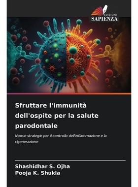 预订 Sfruttare l’immunità dell’ospite per la salute parodontale: Nuove strategie per il controllo dell’infiammazione