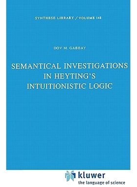 预订 Semantical Investigations in Heyting’s Intuitionistic Logic: 9789048183623