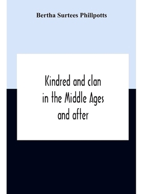 预订 Kindred And Clan In The Middle Ages And After: A Study In The Sociology Of The Teutonic Races: 9789354189210