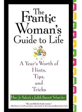预订 The Frantic Woman’s Guide to Life: A Year’s Worth of Hints, Tips, and Tricks: 9780446690591