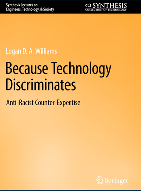 预订 Because Technology Discriminates: Anti-Racist Counter-Expertise