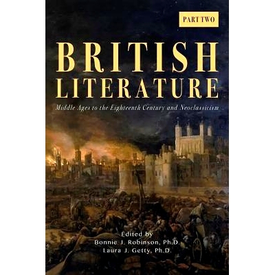 预订 British Literature: Middle Ages to the Eighteenth Century and Neoclassicism - Part 2: 9781940771557