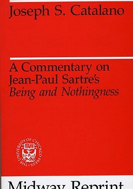 【预订】A Commentary on Jean-Paul Sartre’s Being and Nothingness 9780226096995