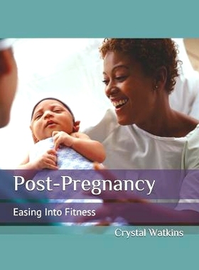 预订 Post-Pregnancy: Easing Into Fitness: 9781093879193
