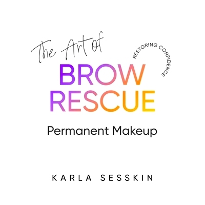 预订 The Art of Brow Rescue: Restoring Confidence: 9798991003568