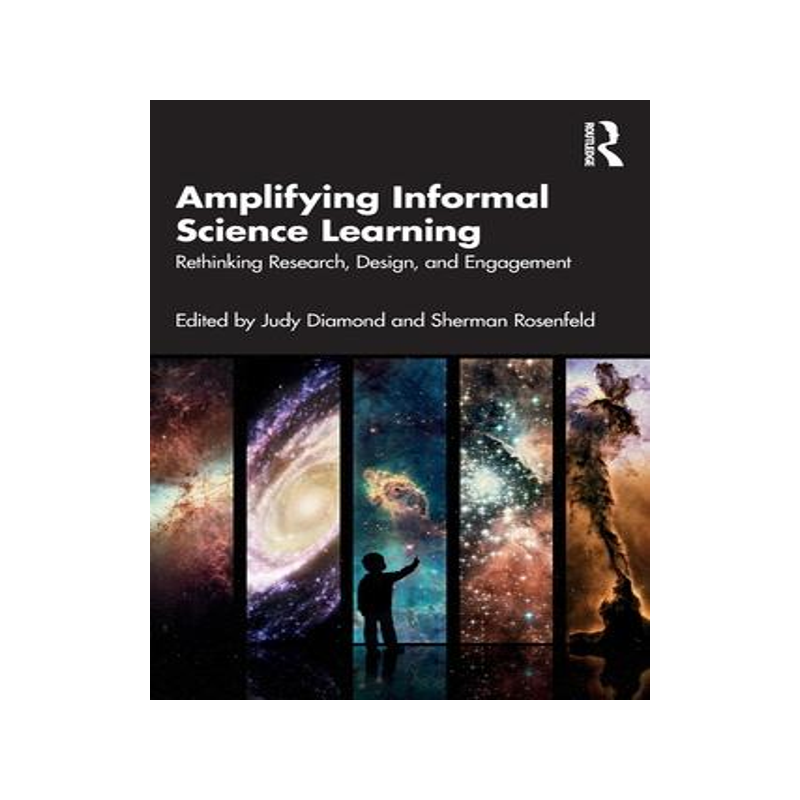[预订]Amplifying Informal Science Learning: Rethinking Research, Design, and Engagement 9780367702755