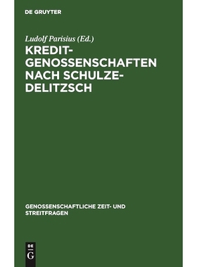 预订 Kreditgenossenschaften nach Schulze-Delitzsch: Genossenschaftliche Aufsätze: 9783111160566
