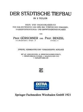 预订 Der Städtische Tiefbau: In 3 Teilen Hilfs- und Nachschlagebuch für das Entwerfen und den bau Städtischer Strasse