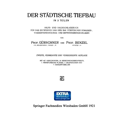 预订 Der Städtische Tiefbau: In 3 Teilen Hilfs- und Nachschlagebuch für das Entwerfen und den bau Städtischer Strasse