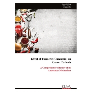 预订 Effect of Turmeric (Curcumin) on Cancer Patients: A Comprehensive Review of its Anticancer Mechanism 9789999329118