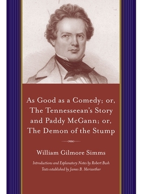预订 As Good as a Comedy; Or, the Tennesseean S Story and Paddy McGann; Or, the Demon of the Stump 犹如喜剧；田纳西州的