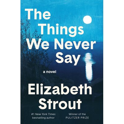 预售 我们从未说出口的事 Elizabeth Strout新作 奥丽芙·基特里奇 Olive Kitteridge 英文原版 Things We Never Say A Novel