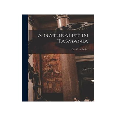[预订]A Naturalist In Tasmania 9781019333600