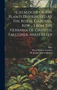 Distributed Herbaria 预订 Plants Griffith From Royal Fal Kew The ... Catalogue 9781020476143 Gardens