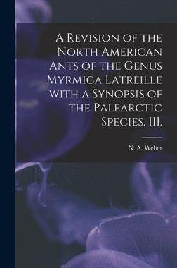 [预订]A Revision of the North American Ants of the Genus Myrmica Latreille With a Synopsis of the Palearct 9781013997389