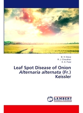 预订 Leaf Spot Disease of Onion Alternaria alternata (Fr.) Keissler 洋葱叶斑病的研究: 9786207461356