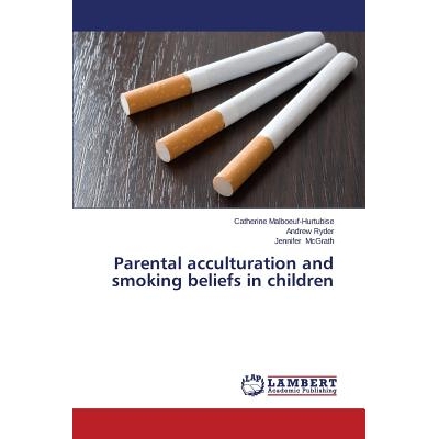 预订 Parental Acculturation and Smoking Beliefs in Children: 9783659531040