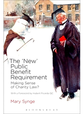 预订 The ’New’ Public Benefit Requirement: Making Sense of Charity Law? 慈善法律有意义吗？-新的公共利益要求: 978184946