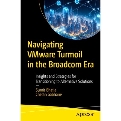 预订 Navigating VMware Turmoil in the Broadcom Era: Insights and Strategies for Transitioning to Alternative Solutions